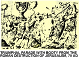 Triumphal parade with booty from the Roman destruction of Jerusalem, 70 AD. From Titus` Arch